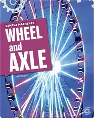 Simple Machines: Wheel and Axle