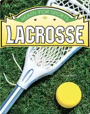 Ready for Sports: Lacrosse