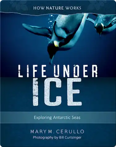 Life Under Ice: Exploring Antarctic Seas book