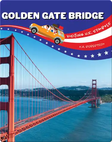 Visiting U.S. Symbols: Golden Gate Bridge book