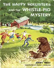 The Happy Hollisters and the Whistle-Pig Mystery