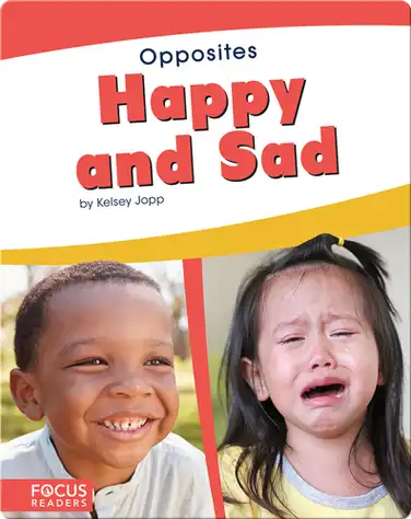 Opposites: Happy and Sad book