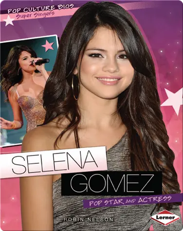 Selena Gomez: Pop Star and Actress book