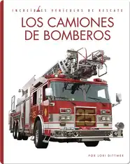 Incredibles Vehiculos de Rescate: Los Camiones de Bomberos