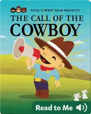 Ninja Cowboy Bear Presents The Call of the Cowboy