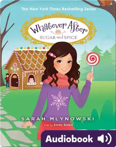 Whatever After #10: Sugar And Spice book
