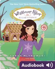 Whatever After #10: Sugar And Spice