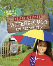 Backyard Meteorology Experiments