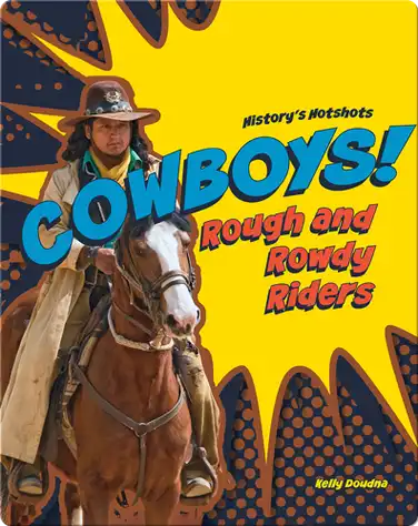 Cowboys! Rough and Rowdy Riders book