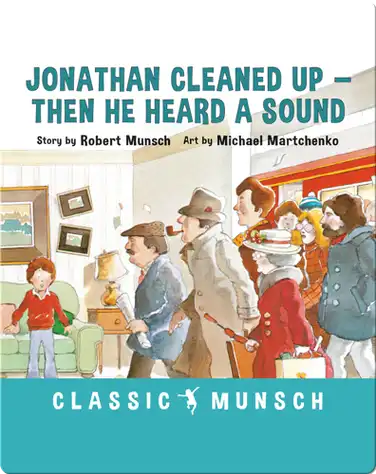 Jonathan Cleaned Up--Then He Heard a Sound book