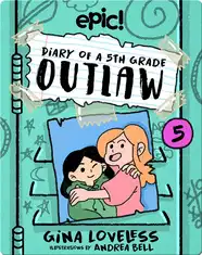 Diary of a 5th Grade Outlaw: Book 5