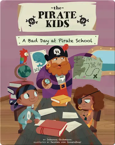 The Pirate Kids: A Bad Day at Pirate School book
