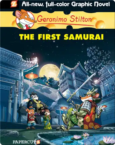 Geronimo Stilton Graphic Novel #12: The First Samurai book