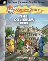 Geronimo Stilton Graphic Novel #3: The Coliseum Con