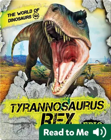 The World of Dinosaurs: Tyrannosaurus Rex book
