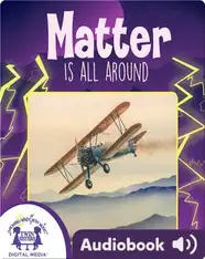 Matter Is All Around