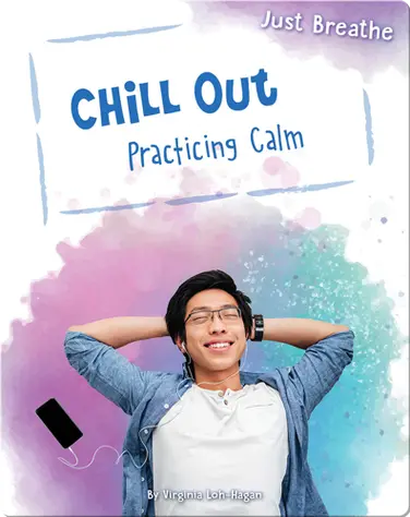 Chill Out: Practicing Calm book