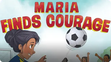 Maria Finds Courage: A Team Dungy Story About Soccer book