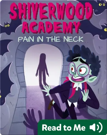 Shiverwood Academy: Pain in the Neck book