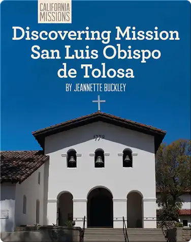 Discovering Mission San Luis Obispo de Tolosa book