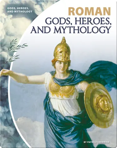Roman Gods, Heroes, and Mythology book