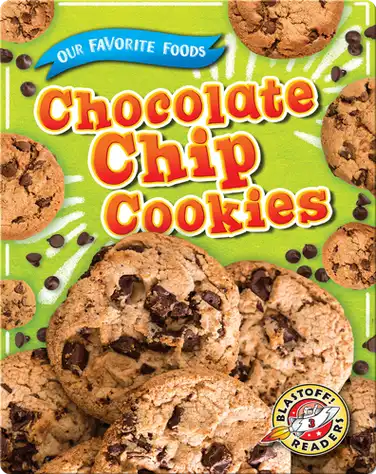 Our Favorite Foods: Chocolate Chip Cookies book