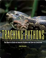 Tracking Pythons: The Quest to Catch an Invasive Predator and Save an Ecosystem
