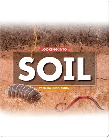 Looking at Layers: Looking Into Soil book