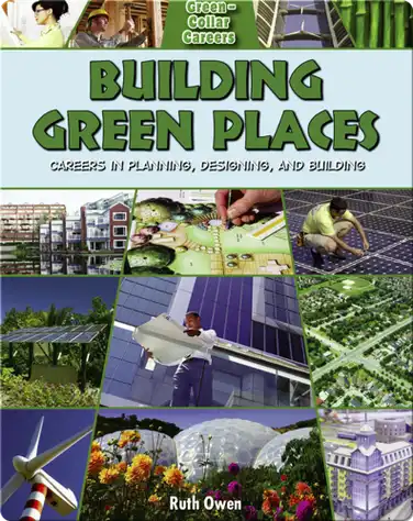 Building Green Places: Careers in Planning, Designing and Building book