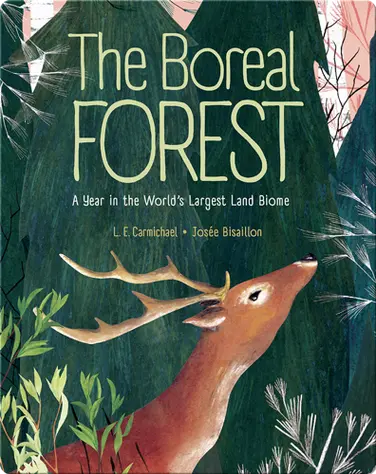The Boreal Forest: A Year in the World’s Largest Land Biome book