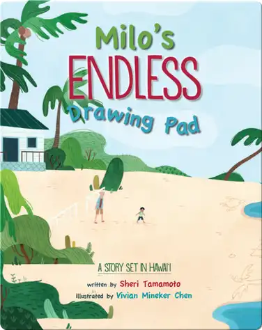 Milo's Endless Drawing Pad: A Story Set in Hawaii book