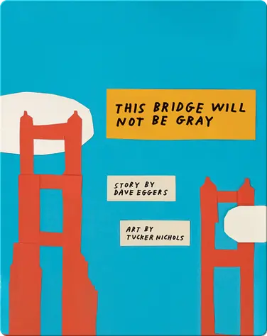 This Bridge Will Not Be Gray book