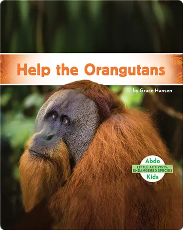 Little Activists: Help the Orangutans book