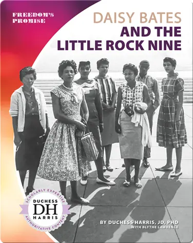Daisy Bates and the Little Rock Nine book