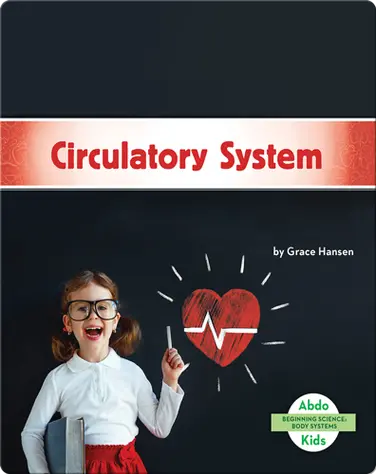 Beginning Science: Circulatory System book