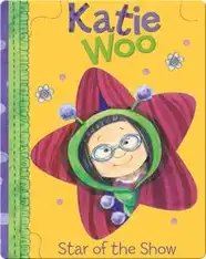 Katie Woo: Star of the Show