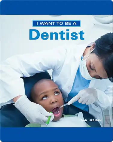 I Want To Be A Dentist book