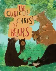 The Curious Cares of Bears