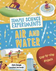 Simple Science Experiments: Air and Water