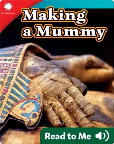 Smithsonian Readers: Making a Mummy book