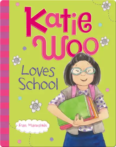 Katie Woo: Loves School book