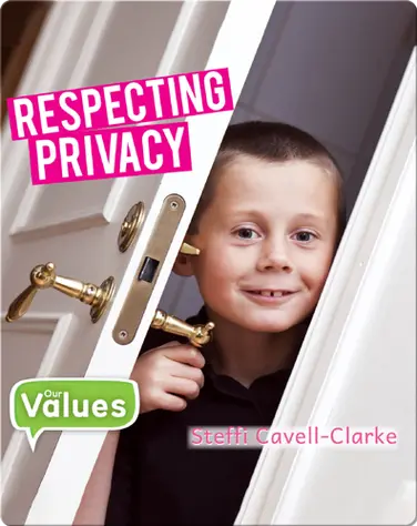 Our Values: Respecting Privacy book