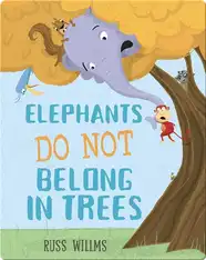 Elephants Do Not Belong in Trees
