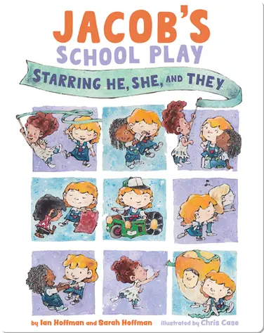Jacob's School Play: Starring He, She, and They book
