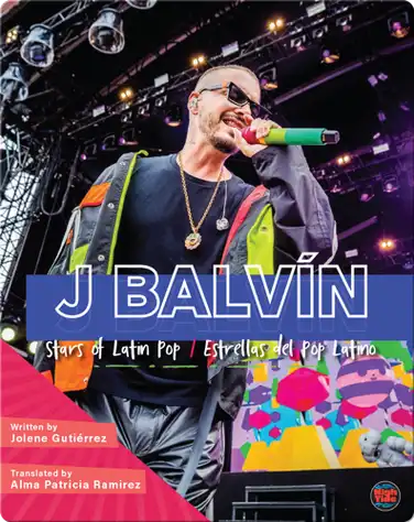 Stars of Latin Pop: J. Balvin / Estrellas del Pop Latino: J. Balvin book