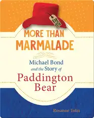 More Than Marmalade: Michael Bond and the Story of Paddington Bear