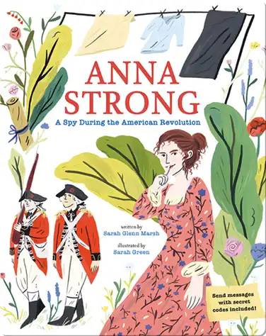 Anna Strong: A Spy During the American Revolution book