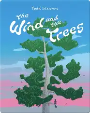 The Wind and the Trees