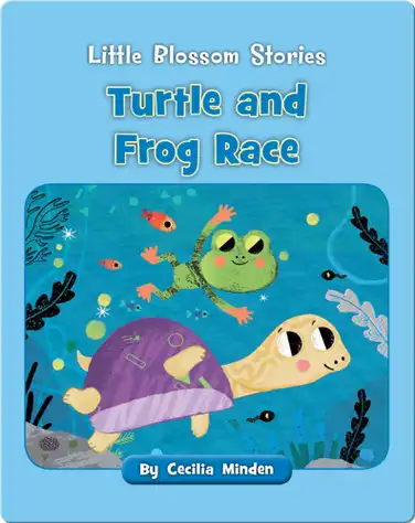 Little Blossom Stories: Turtle and Frog Race book