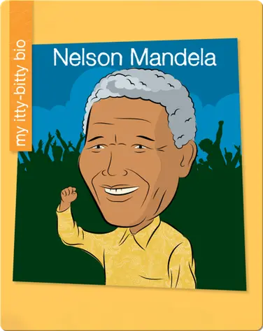 My Itty-Bitty Bio: Nelson Mandela book
